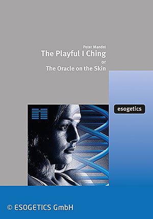 The Playful I Ching' or 'The Oracle on the skin'.